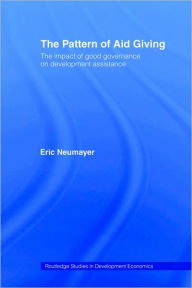 Title: The Pattern of Aid Giving: The Impact of Good Governance on Development Assistance, Author: Eric Neumayer