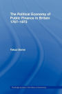 Political Economy of Public Finance in Britain, 1767-1873