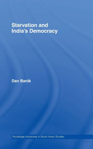 Title: Starvation and India's Democracy, Author: Dan Banik