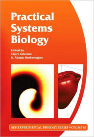 Title: Practical Systems Biology: Volume 61 / Edition 1, Author: Alistair Hetherington