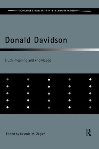 Donald Davidson: Truth, Meaning and Knowledge