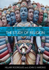 Title: Introduction to the Study of Religion / Edition 1, Author: Hillary P. Rodrigues