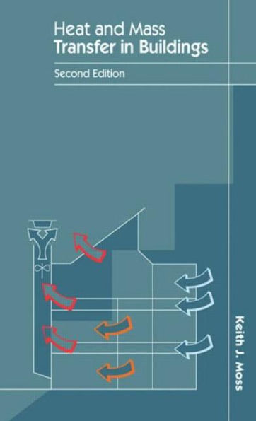 Heat and Mass Transfer in Buildings / Edition 1