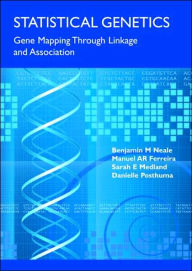 Title: Statistical Genetics: Gene Mapping Through Linkage and Association / Edition 1, Author: Benjamin Neale