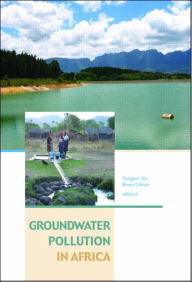 Title: Groundwater Pollution in Africa / Edition 1, Author: Yongxin Xu