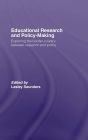 Educational Research and Policy-Making: Exploring the Border Country Between Research and Policy / Edition 1