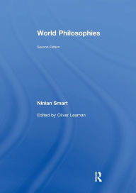 Title: World Philosophies / Edition 2, Author: Ninian Smart