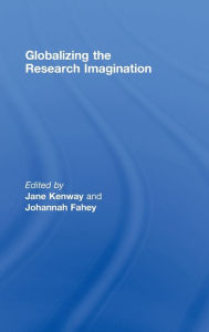 Title: Globalizing the Research Imagination, Author: Jane Kenway