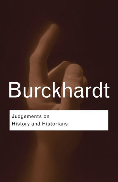 Judgements on History and Historians / Edition 1