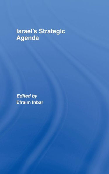 Israel's Strategic Agenda / Edition 1