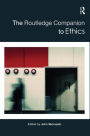 The Routledge Companion to Ethics / Edition 1