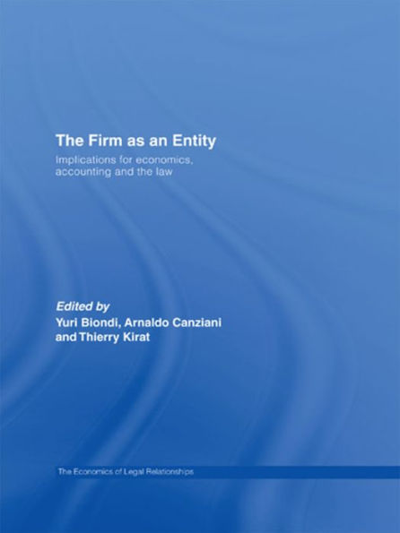 The Firm as an Entity: Implications for Economics, Accounting and the Law / Edition 1