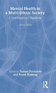 Title: Mental Health in a Multi-Ethnic Society: A Multidisciplinary Handbook, Author: Dr Suman Fernando