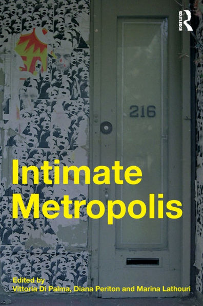 Intimate Metropolis: Urban Subjects in the Modern City / Edition 1