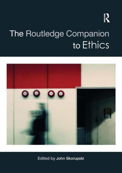 The Routledge Companion to Ethics / Edition 1