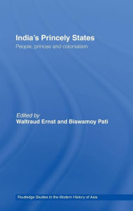 Title: India's Princely States: People, Princes and Colonialism, Author: Waltraud Ernst