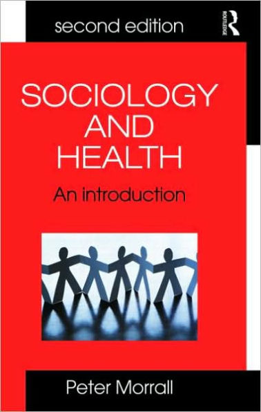 Sociology and Health: An Introduction / Edition 2