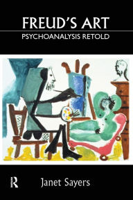 Title: Freud's Art - Psychoanalysis Retold, Author: Janet Sayers