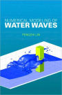 Numerical Modeling of Water Waves / Edition 1