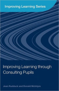 Title: Improving Learning through Consulting Pupils, Author: Jean Rudduck