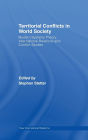 Territorial Conflicts in World Society: Modern Systems Theory, International Relations and Conflict Studies