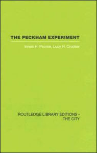 Title: The Peckham Experiment: A study of the living structure of society / Edition 1, Author: Innes H. Pearse