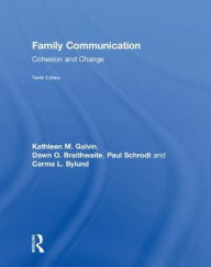 Title: Family Communication: Cohesion and Change, Author: Kathleen M. Galvin