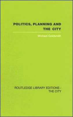 Politics, Planning and the City / Edition 1