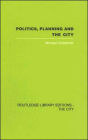 Politics, Planning and the City / Edition 1