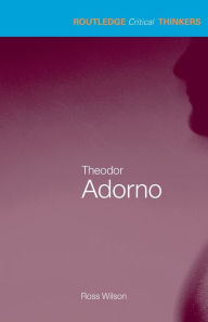 Title: Theodor Adorno / Edition 1, Author: Ross Wilson