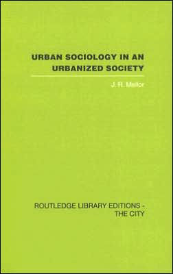 Urban Sociology and Urbanized Society / Edition 1