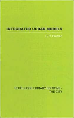 Integrated Urban Models Vol 1: Policy Analysis of Transportation and Land Use (RLE: The City) / Edition 1