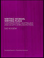 Writing Woman, Writing Place: Contemporary Australian and South African Fiction