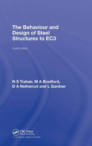 Title: The Behaviour and Design of Steel Structures to EC3 / Edition 4, Author: N.S. Trahair