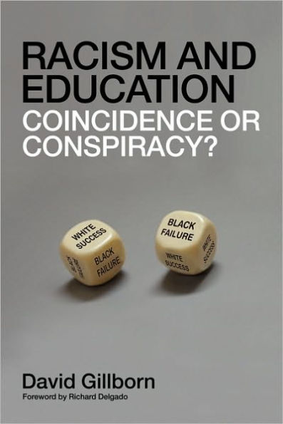 Racism and Education: Coincidence or Conspiracy? / Edition 1