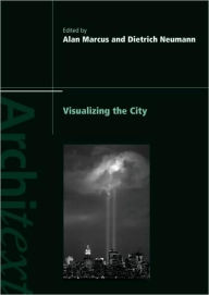 Title: Visualizing the City / Edition 1, Author: Alan Marcus