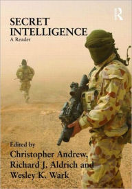 Title: Secret Intelligence: A Reader / Edition 1, Author: Christopher Andrew
