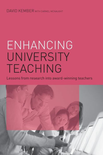 Enhancing University Teaching: Lessons from Research into Award-Winning Teachers / Edition 1