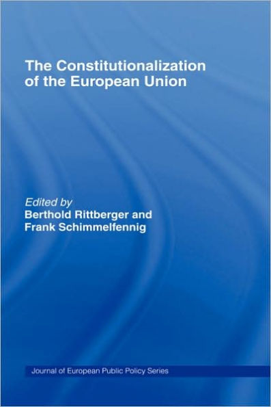 The Constitutionalization of the European Union / Edition 1