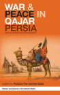 War and Peace in Qajar Persia: Implications Past and Present