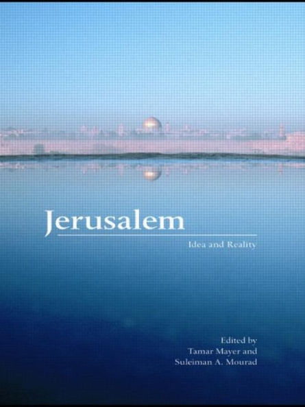 Jerusalem: Idea and Reality / Edition 1