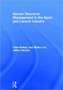 Human Resource Management in the Sport and Leisure Industry