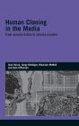 Human Cloning in the Media: From Science Fiction to Science Practice / Edition 1