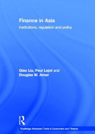 Title: Finance in Asia: Institutions, Regulation and Policy / Edition 1, Author: Qiao Liu