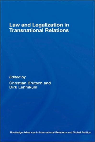 Law and Legalization in Transnational Relations