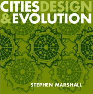 Title: Cities Design and Evolution, Author: Stephen Marshall