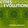 Cities Design and Evolution