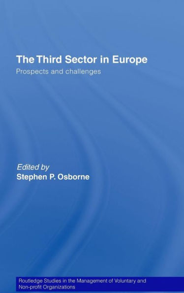 The Third Sector in Europe: Prospects and challenges / Edition 1