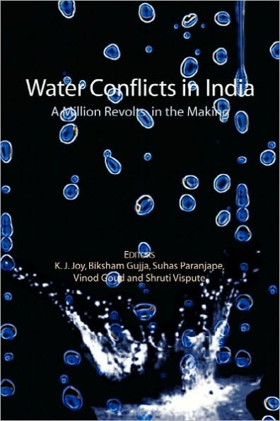 Water Conflicts in India: A Million Revolts in the Making / Edition 1