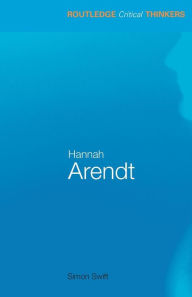 Title: Hannah Arendt / Edition 1, Author: Simon Swift